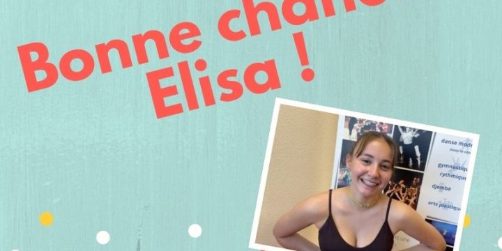 Bonne chance Elisa !