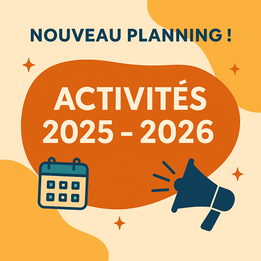 Le planning des activités 2025/2026 est là !